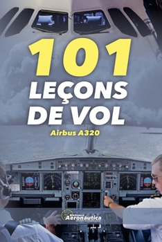 Paperback 101 Leçons de vol Airbus A320 [French] Book