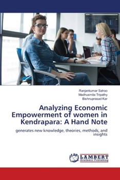 Paperback Analyzing Economic Empowerment of women in Kendrapara: A Hand Note Book