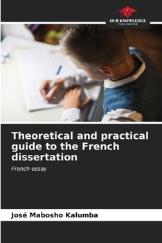 Paperback Theoretical and practical guide to the French dissertation Book