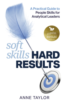 Paperback Soft Skills Hard Results: A Practical Guide to People Skills for Analytical Leaders Book