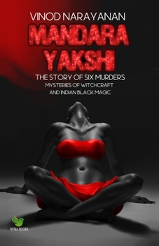 Paperback Mandarayakshi: The story of six murders Mysteries of witchcraft and Indian black magic Book