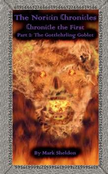 The Gottlehrling Goblet : The Noricin Chronicles (Chronicle the First Part 2)