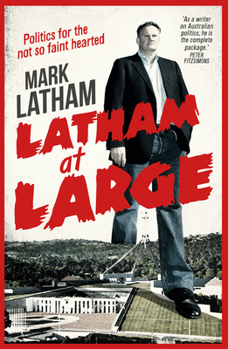 Paperback Latham at Large: Mark Latham Book