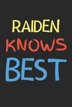 Paperback Raiden Knows Best: Lined Journal, 120 Pages, 6 x 9, Raiden Personalized Name Notebook Gift Idea, Black Matte Finish (Raiden Knows Best Jo Book