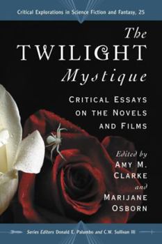 Paperback The Twilight Mystique: Critical Essays on the Novels and Films Book