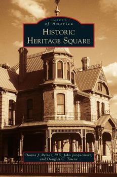 Historic Heritage Square - Book  of the Images of America: Arizona
