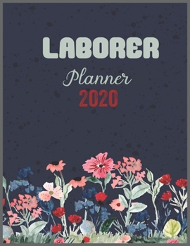 Paperback LABORER Planner 2020: Daily Weekly Planner with Monthly quick-view/over view with 2020 calendar Book