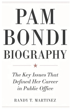 Paperback Pam Bondi Biography: The Key Issues That Defined Her Career in Public Office Book