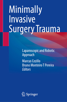 Hardcover Minimally Invasive Surgery Trauma: Laparoscopic and Robotic Approach Book