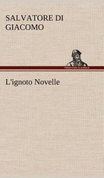 Hardcover L'ignoto Novelle [German] Book