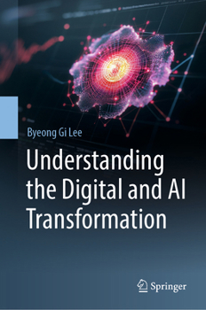 Hardcover Understanding the Digital and AI Transformation Book