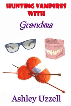 Paperback Hunting Vampires with Grandma Book
