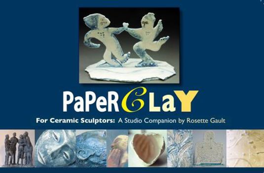 Paperback PaperClay for Ceramic Sculptors: A Studio Companion Book