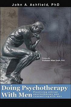 Paperback Doing Psychotherapy With Men: Practising ethical psychotherapy and counselling with men Book