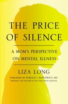 Hardcover The Price of Silence: A Mom's Perspective on Mental Illness Book