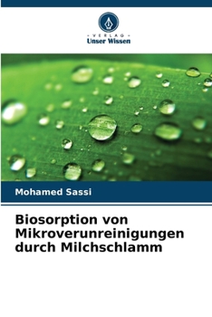 Paperback Biosorption von Mikroverunreinigungen durch Milchschlamm [German] Book