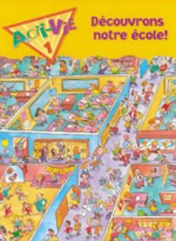 Paperback Decouvrons notre exole!: (School Unit), Level 1-4 (Acti-Vie) (French Edition) [French] Book