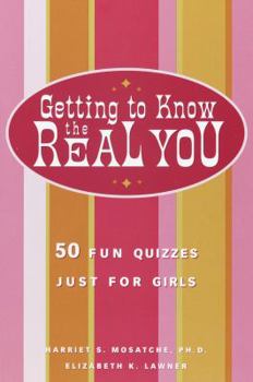 Paperback Getting to Know the Real You: 50 Fun Quizzes Just for Girls Book