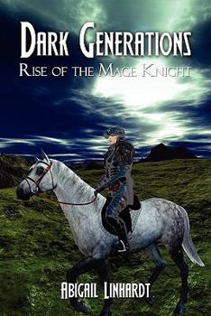 Paperback Dark Generations: Rise of the Mage Knight Book