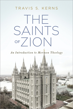 Paperback The Saints of Zion: An Introduction to Mormon Theology Book