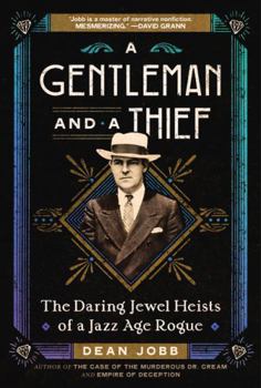 Paperback A Gentleman and a Thief: The Daring Jewel Heists of a Jazz Age Rogue Book