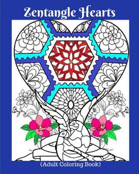Zentangle Hearts: Adult Coloring Book