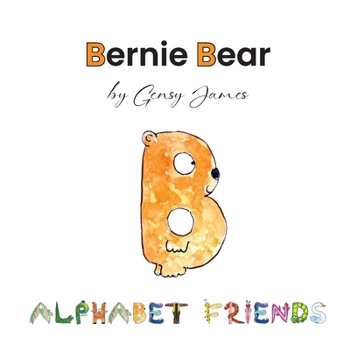 Bernie Bear : A Story about Best Friends