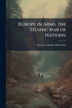 Paperback Europe in Arms, the Titanic war of Nations; Book