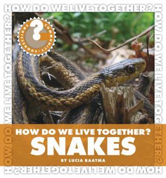Library Binding How Do We Live Together? Snakes Book