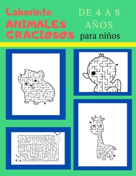 Paperback Laberinto animales graciosos para niños de 4 a 8 años: Rompecabezas para niños de 4 años en adelante Laberintos para niños [Spanish] Book