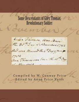 Paperback Some Descendants of Giles Thomas, Revolutionary Soldier Book
