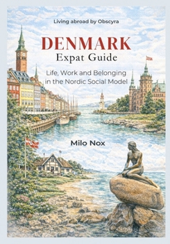 Paperback DENMARK Expat Guide: Life, Work and Belonging in the Nordic Social Model Book