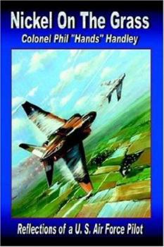 Hardcover Nickel on the Grass: Reflections of A U.S. Air Force Pilot Book