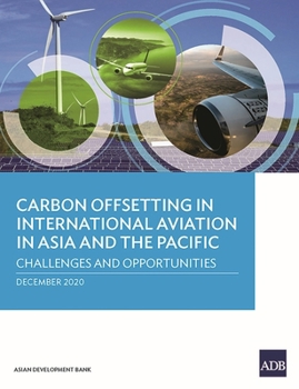 Paperback Carbon Offsetting in International Aviation in Asia and the Pacific: Challenges and Opportunities Book