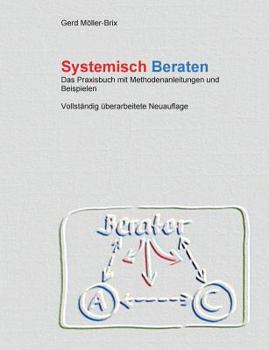 Paperback Systemisch Beraten: Das Praxisbuch mit Methodenanleitungen - völlig neu überarbeitet [German] Book