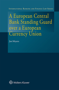 Hardcover A European Central Bank Standing Guard over a European Currency Union Book