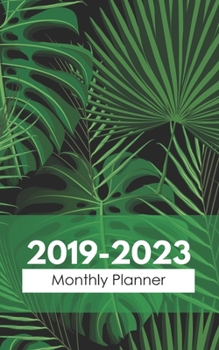 2019-2023 Monthly Planner: Five Year Planner Monthly Schedule Organizer 60 Months Calendar Agenda To Do List 5x8 Inch Notebook (Volume 28)