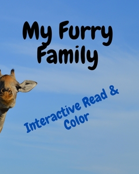 Paperback My Furry Family: Interactive Read & Color Book