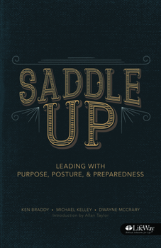 Paperback Saddle Up - Booklet: Leading with Purpose, Posture, and Preparedness Book