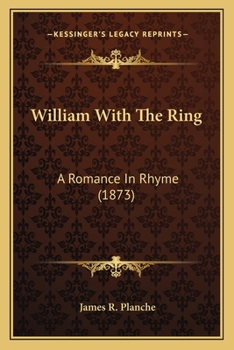 Paperback William with the Ring: A Romance in Rhyme (1873) Book