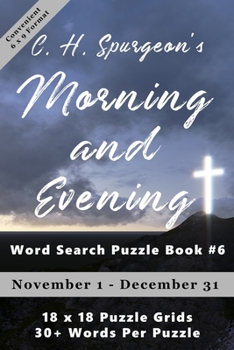 Paperback C.H. Spurgeon's Morning and Evening Word Search Puzzle Book #6 (6x9): November 1st to December 31st [Large Print] Book