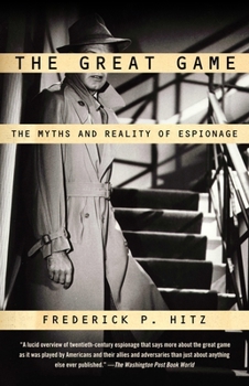 Paperback The Great Game: The Myths and Reality of Espionage Book