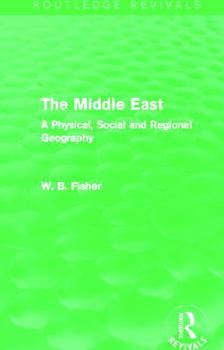 Paperback The Middle East (Routledge Revivals): A Physical, Social and Regional Geography Book