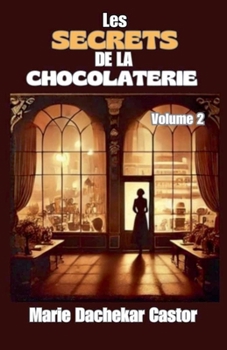 Paperback Les secrets de la chocolaterie [French] Book