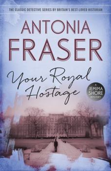 Your Royal Hostage - Book #6 of the Jemima Shore