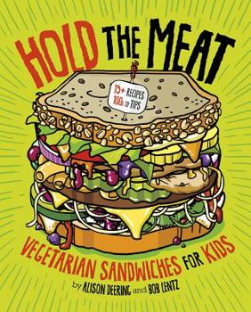 Hardcover Hold the Meat: Vegetarian Sandwiches for Kids Book
