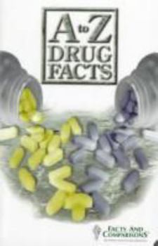 Paperback A to Z Drug Facts: Published by Facts and Comparisons Book