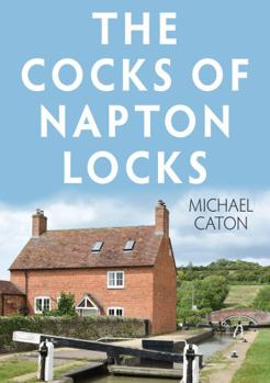 Paperback The Cocks of Napton Locks Book