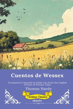 Cuentos de Wessex Spanish Version of Wessex Tales (Sandawe Edition)