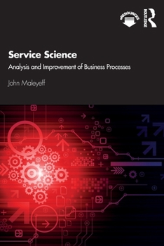 Paperback Service Science: Analysis and Improvement of Business Processes Book